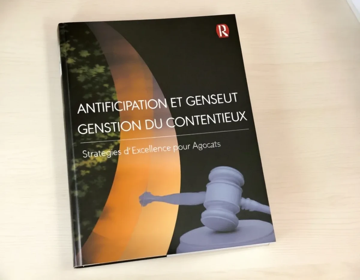 Anticipation et Gestion du Contentieux : Stratégies d'Excellence pour Avocats